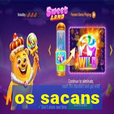 os sacans